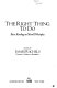 The right thing to do : basic readings in moral philosophy /