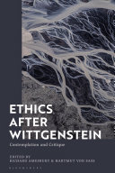 Ethics after Wittgenstein : contemplation and critique /