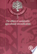 The Ethics of sustainable agricultural intensification.