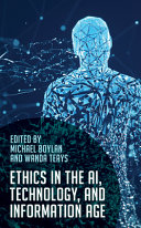 Ethics in the AI, technology, and information age /