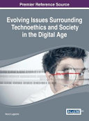 Evolving issues surrounding technoethics and society in the digital age /