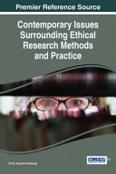 Contemporary issues surrounding ethical research methods and practice /