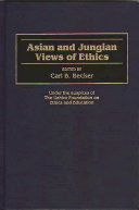 Asian and Jungian views of ethics /