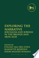 Exploring the narrative : Jerusalem and Jordan in the Bronze and Iron ages /