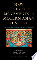 New religious movements in modern Asian history : sociocultural alternatives /