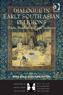 Dialogue in early South Asian religions : Hindu, Buddhist, and Jain traditions /