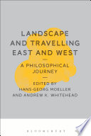 Landscape and travelling east and west : a philosophical journey /