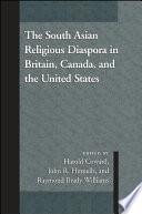 The South Asian religious diaspora in Britain, Canada, and the United States /