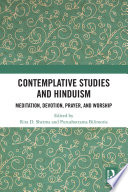 Contemplative studies and Hinduism : meditation, devotion, prayer, and worship /