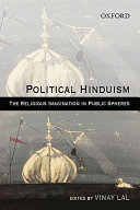 Political Hinduism : the religious imagination in public spheres /
