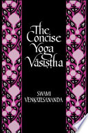 The concise Yoga Vasistha /