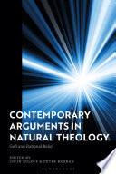 Contemporary arguments in natural theology : God and rational belief /