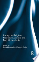 Literary and religious practices in medieval and early modern India /