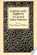 Karma and rebirth in classical Indian traditions /