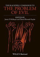 The Blackwell companion to the problem of evil /