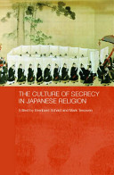 The culture of secrecy in Japanese religion /