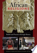 African religions : beliefs and practices through history /