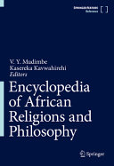 Encyclopedia of African religions and philosophy /