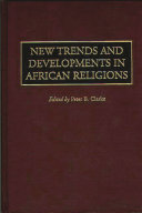New trends and developments in African religions /