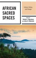African sacred spaces : culture, history, and change /
