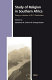 Study of religion in southern Africa : essays in honour pf G.C. Oosthuizen /