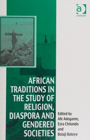 African traditions in the study of religion, diaspora and gendered societies /