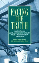 Facing the truth : South African faith communities and the Truth & Reconciliation Commission /