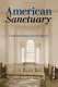 American sanctuary : understanding sacred spaces /