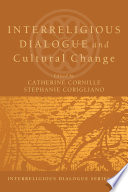Interreligious dialogue and cultural change /