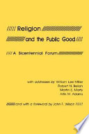 Religion and the public good : a bicentennial forum /