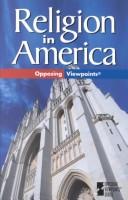 Religion in America : opposing viewpoints /