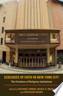 Ecologies of faith in New York City : the evolution of religious institutions /