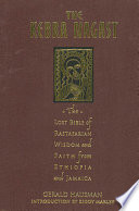 The Kebra Nagast : the lost Bible of Rastafarian wisdom and faith from Ethiopia and Jamaica /