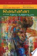Rastafari in the new millennium : a Rastafari reader /