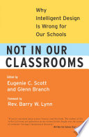Not in our classrooms : why intelligent design is wrong for our schools /