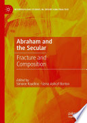 Abraham and the secular : fracture and composition /