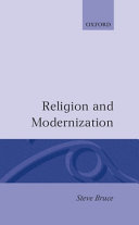 Religion and modernization : sociologists and historians debate the secularization thesis /