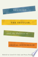 Religion, the secular, and the politics of sexual cifference /
