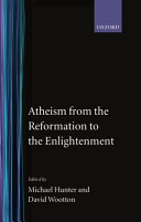 Atheism from the reformation to the enlightenment /