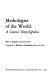 Mythologies of the world : a concise encyclopedia /