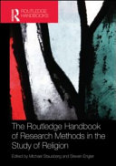 The Routledge handbook of research methods in the study of religion /