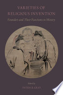 Varieties of religious invention : founders and their functions in history /