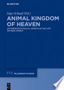 Animal Kingdom of Heaven : Anthropozoological Aspects in the Late Antique World /