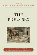 The pious sex : essays on women and religion in the history of political thought /