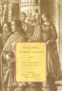 Teaching other voices : women and religion in early modern Europe /