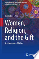 Women, religion, and the gift : an abundance of riches /