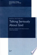 Talking seriously about God : philosophy of religion in the dispute between theism and atheism /