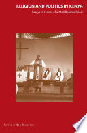 Religion and Politics in Kenya : Essays in Honor of a Meddlesome Priest /