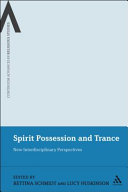 Spirit possession and trance : new interdisciplinary perspectives /