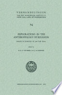 Explorations in the anthropology of religion : essays in honour of Jan van Baal /